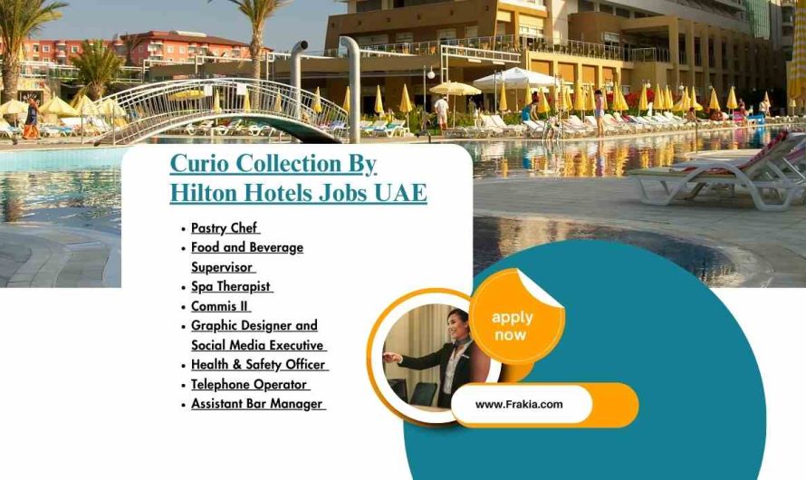   Curio Collection By Hilton Hotels Jobs UAE