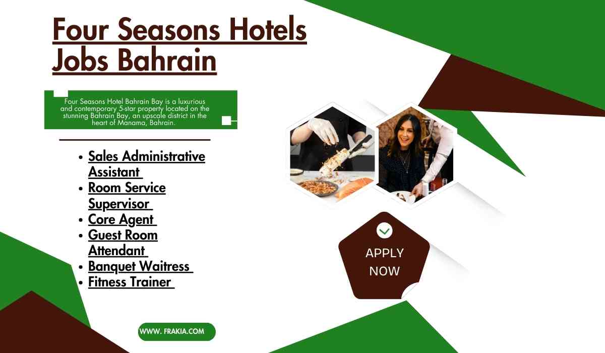 Four Seasons Hotels Jobs Bahrain