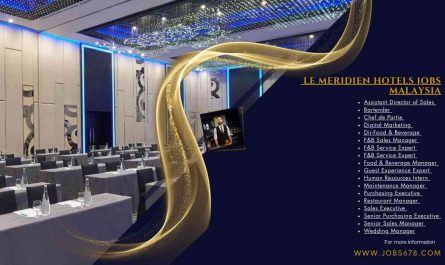 Le Meridien Hotels Jobs Malaysia